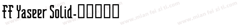 FF Yaseer Solid字体转换